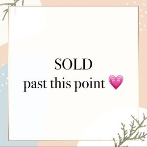 Sold Past This Point 💗